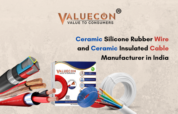 Ceramic Silicone Rubber Wire and Ceramic Insulated Cable Manufacturer in India