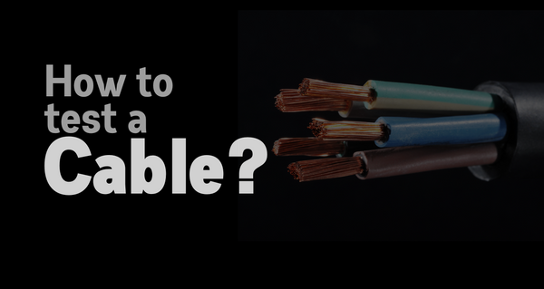 how to test a cable?